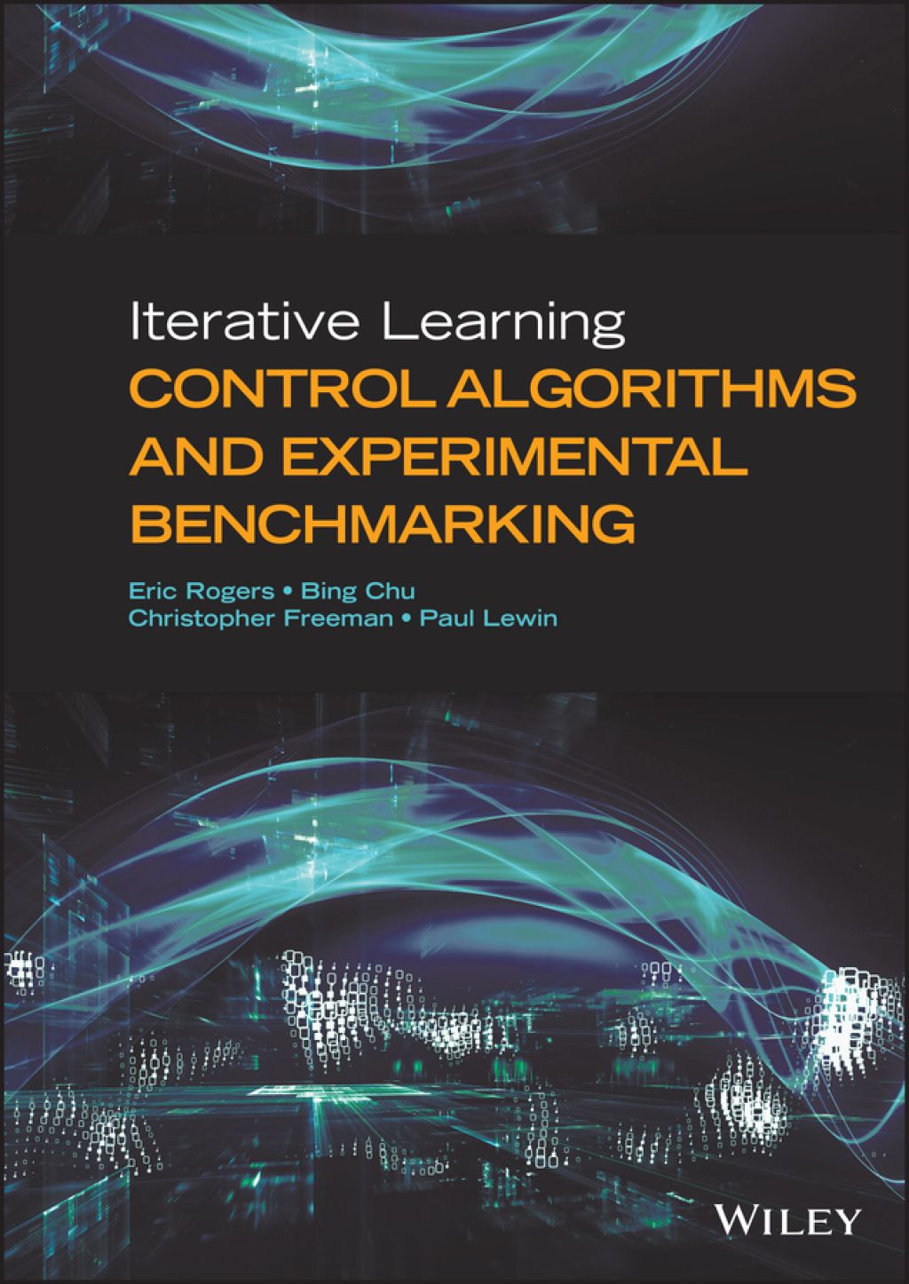 Iterative Learning Control Algorithms and Experimental Benchmarking 1st Edition