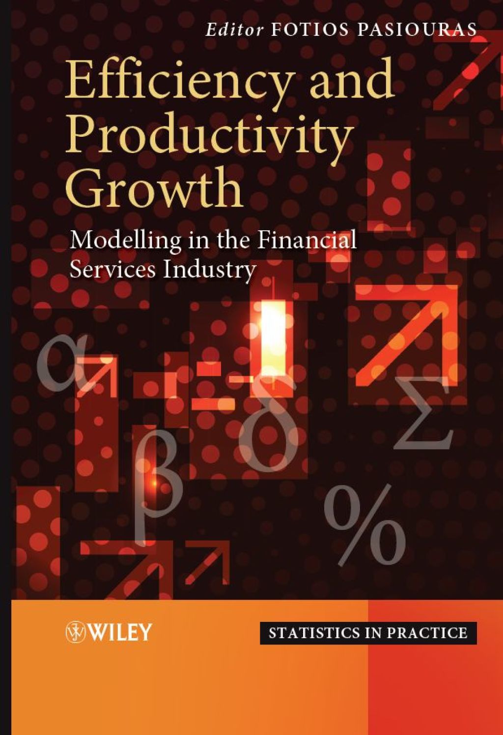 Efficiency and Productivity Growth Modelling in the Financial Services Industry 1st Edition