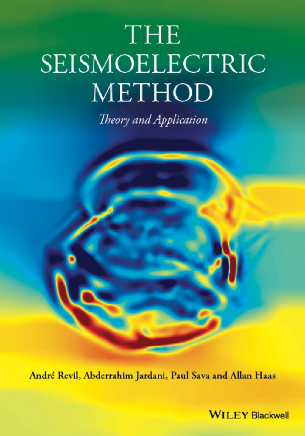 The Seismoelectric Method: Theory and Applications Theory and Applications 1st Edition