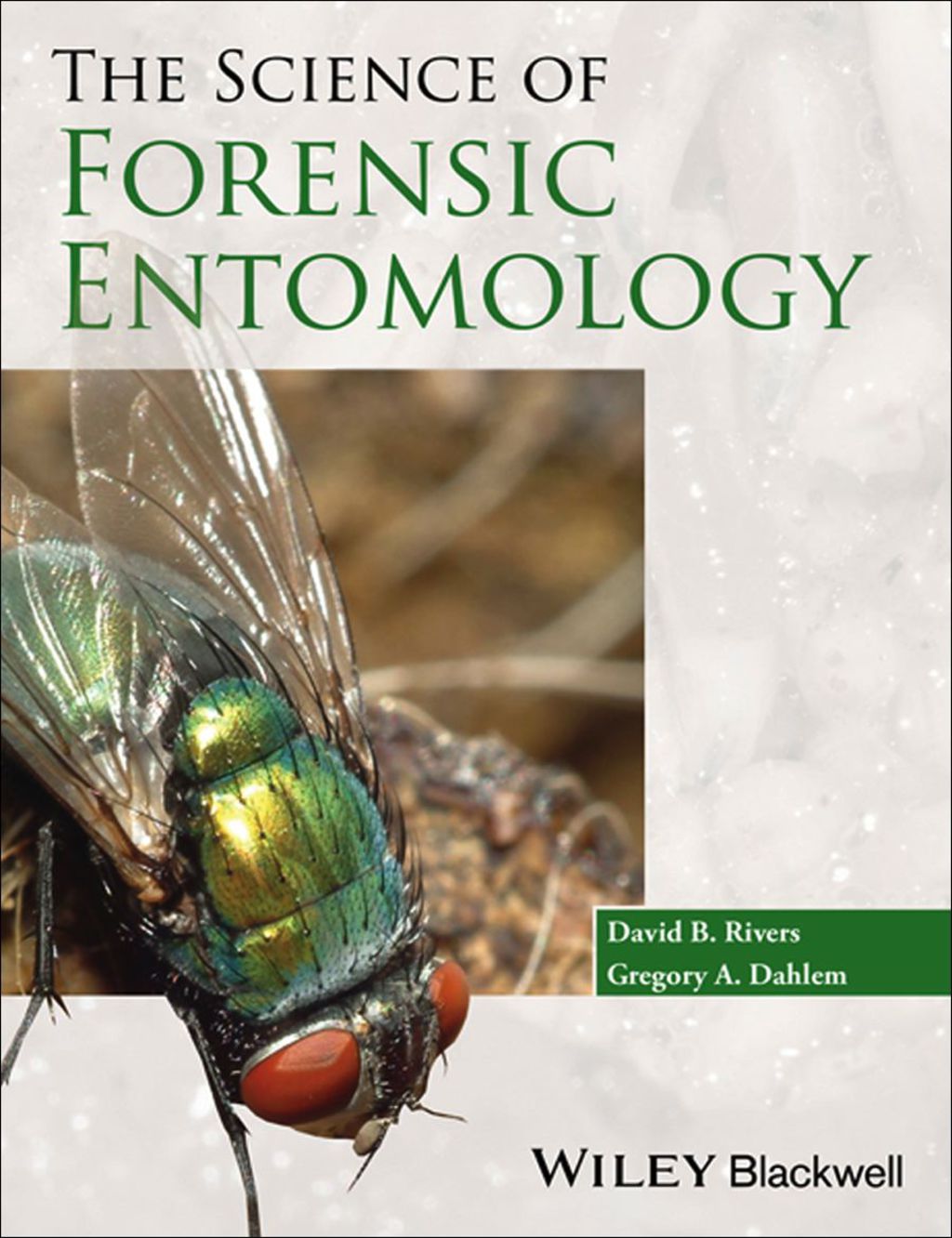 The Science of Forensic Entomology 1st Edition
    Newer Edition Available