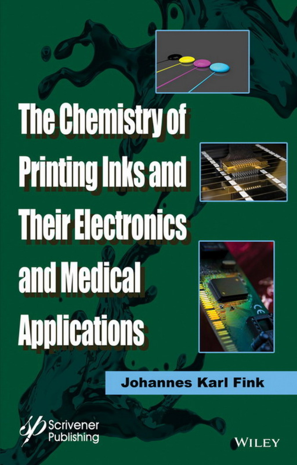 The Chemistry of Printing Inks and Their Electronics and Medical Applications 1st Edition