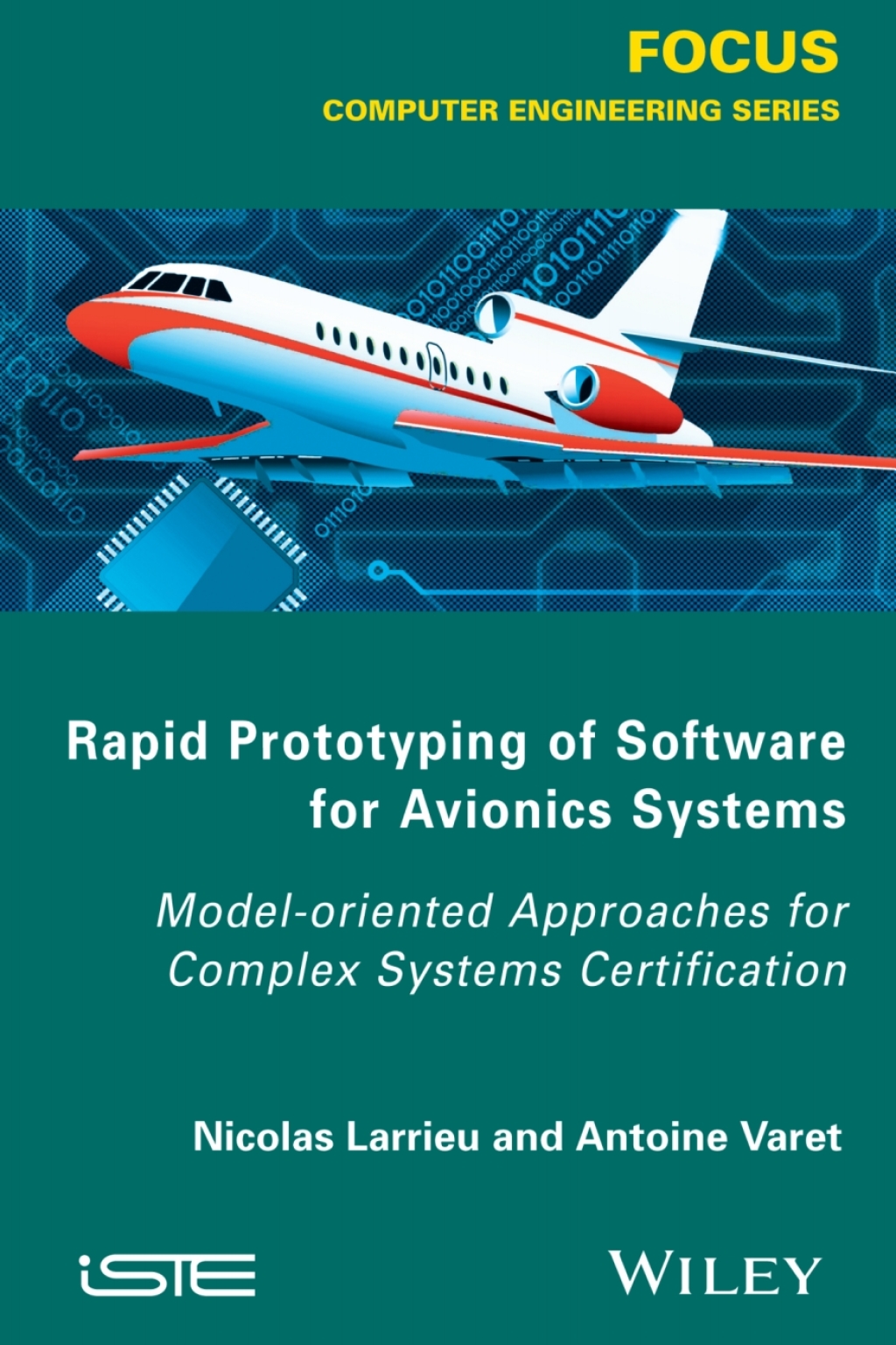 Rapid Prototyping Software for Avionics Systems Model-oriented Approaches for Complex Systems Certification 1st Edition