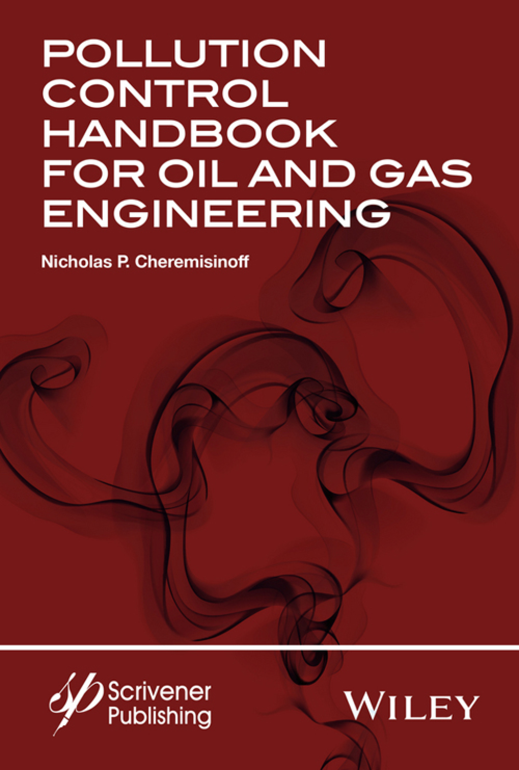 Pollution Control Handbook for Oil and Gas Engineering 1st Edition