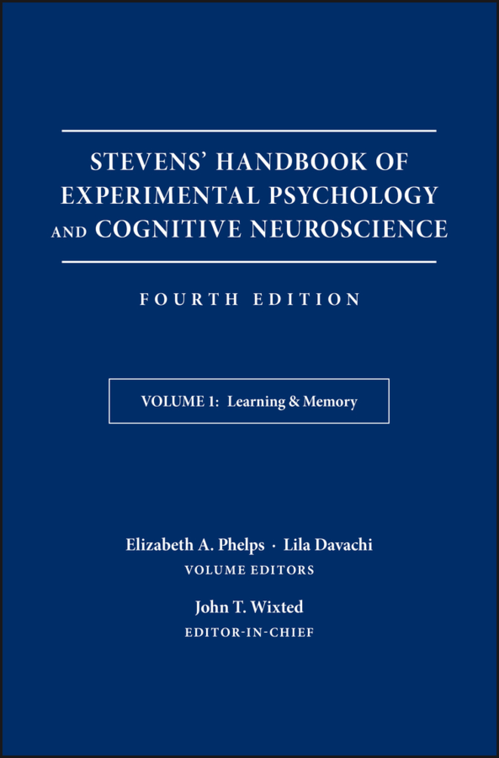 Stevens' Handbook of Experimental Psychology and Cognitive Neuroscience, Learning and Memory 4th Edition