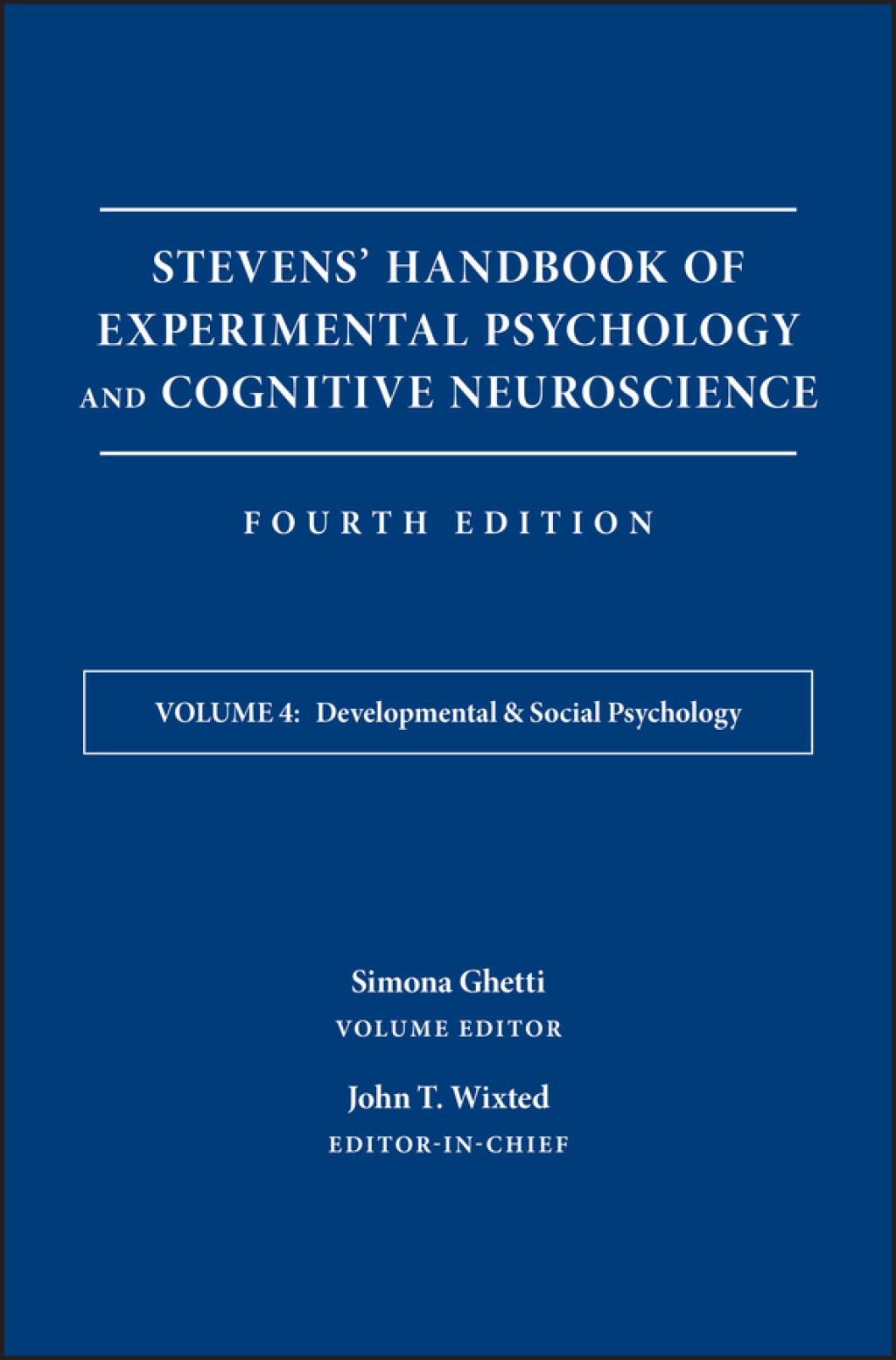 Stevens' Handbook of Experimental Psychology and Cognitive Neuroscience, Developmental and Social Psychology 4th Edition