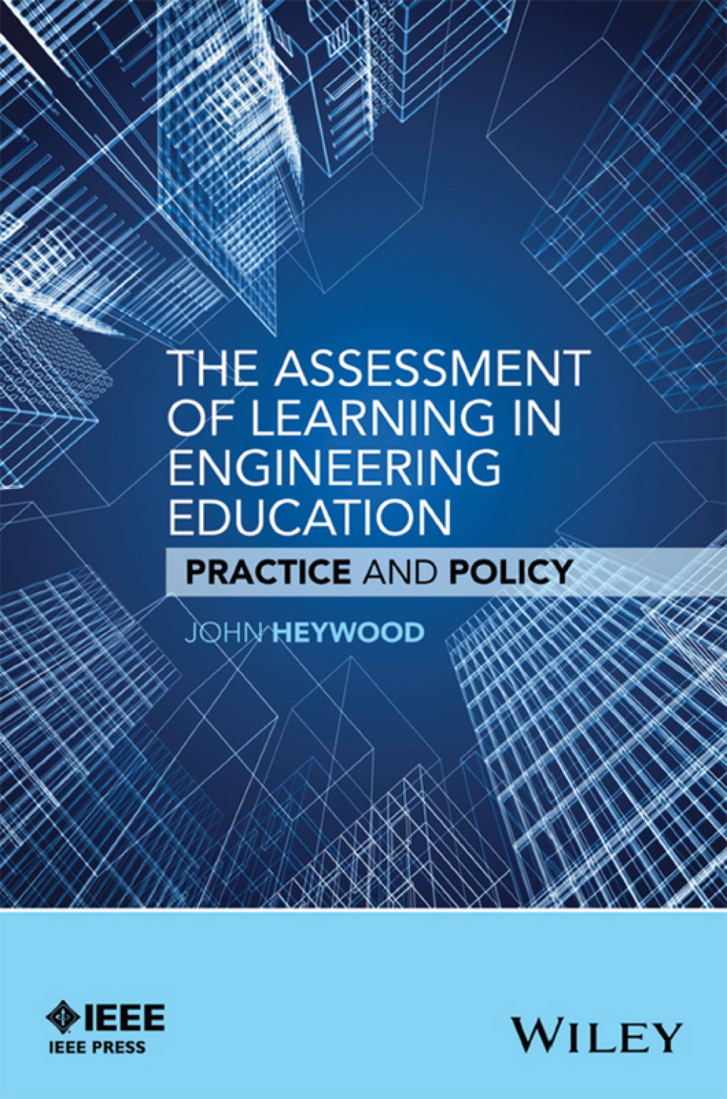 The Assessment of Learning in Engineering Education Practice and Policy 1st Edition