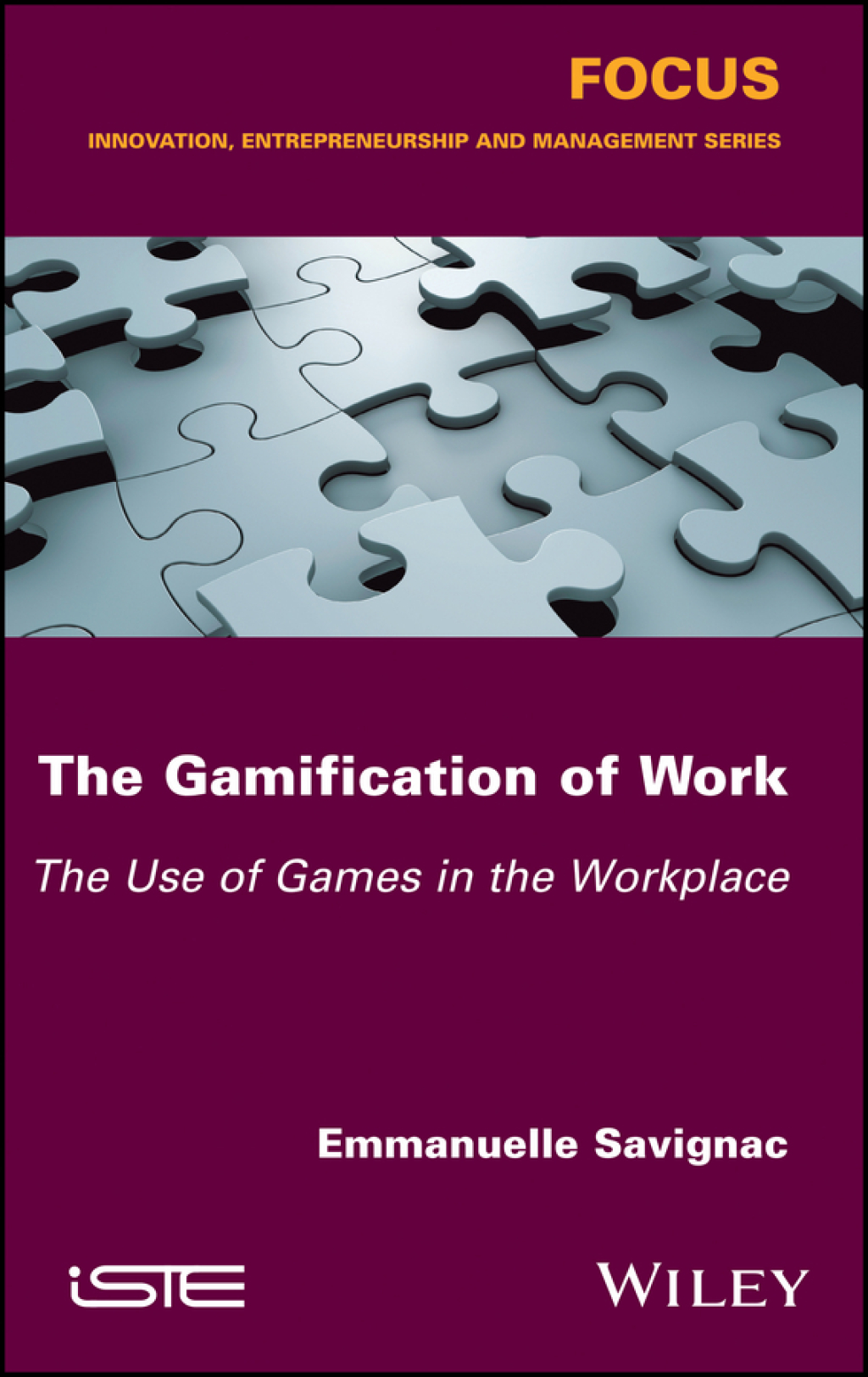 The Gamification of Work The Use of Games in the Workplace 1st Edition