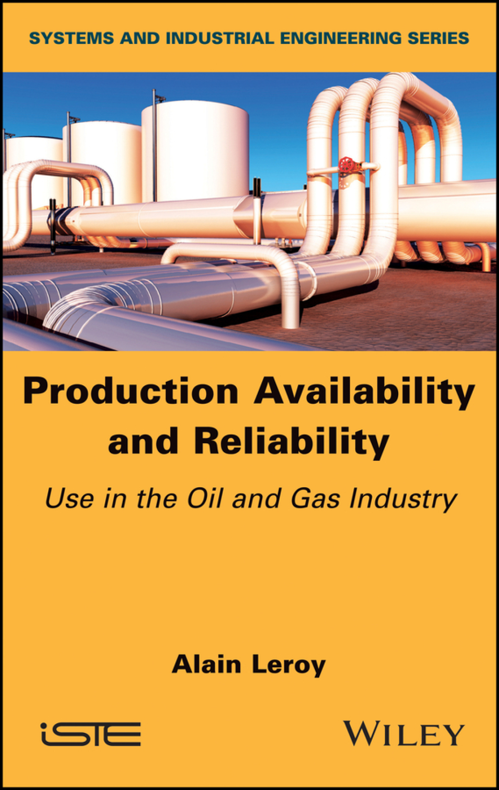 Production Availability and Reliability: Use in the Oil and Gas industry 1st Edition