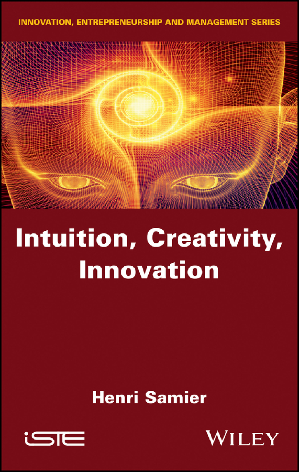 Intuition, Creativity, Innovation 1st Edition