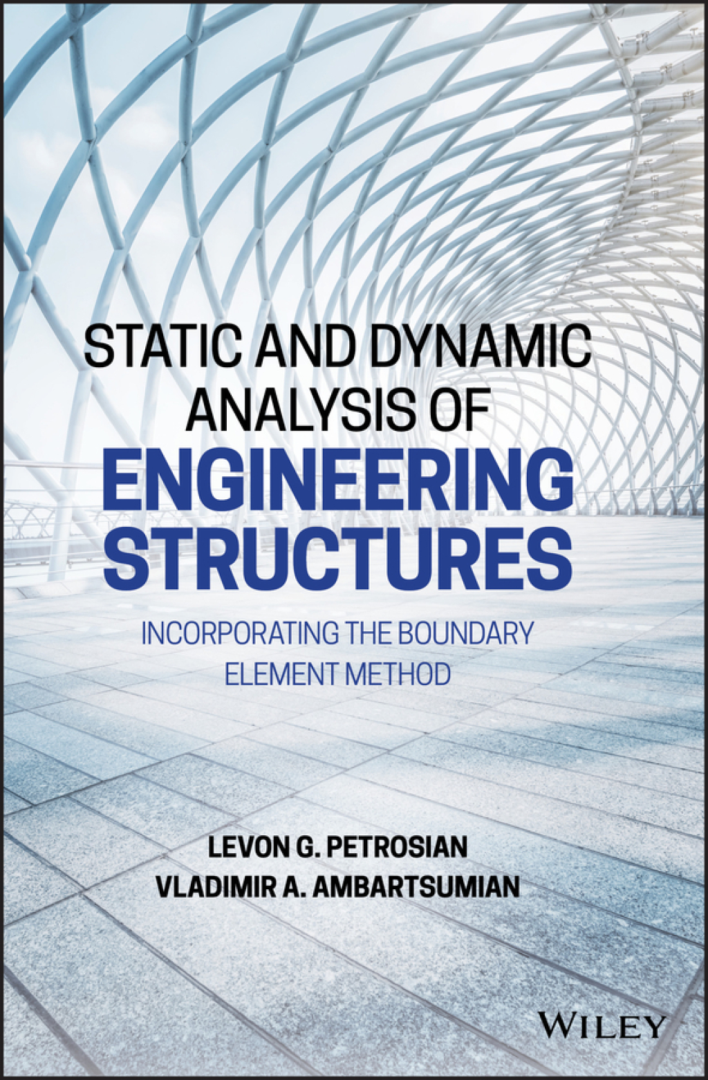 Static and Dynamic Analysis of Engineering Structures Incorporating the Boundary Element Method 1st Edition