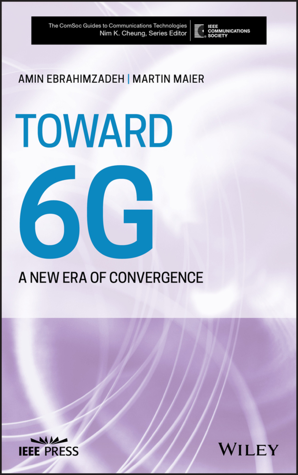 Toward 6G A New Era of Convergence 1st Edition