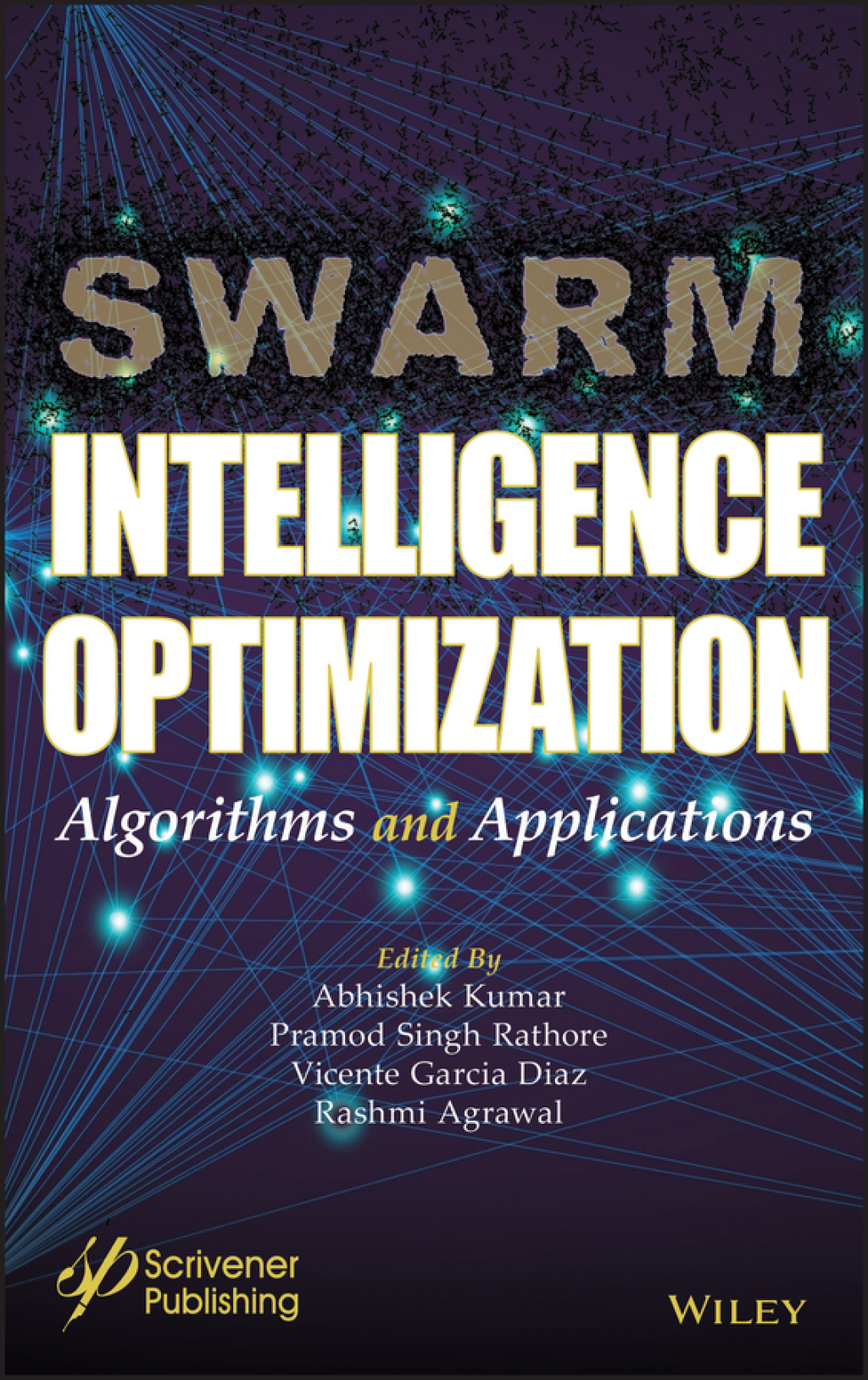 Swarm Intelligence Optimization Algorithms and Applications 1st Edition