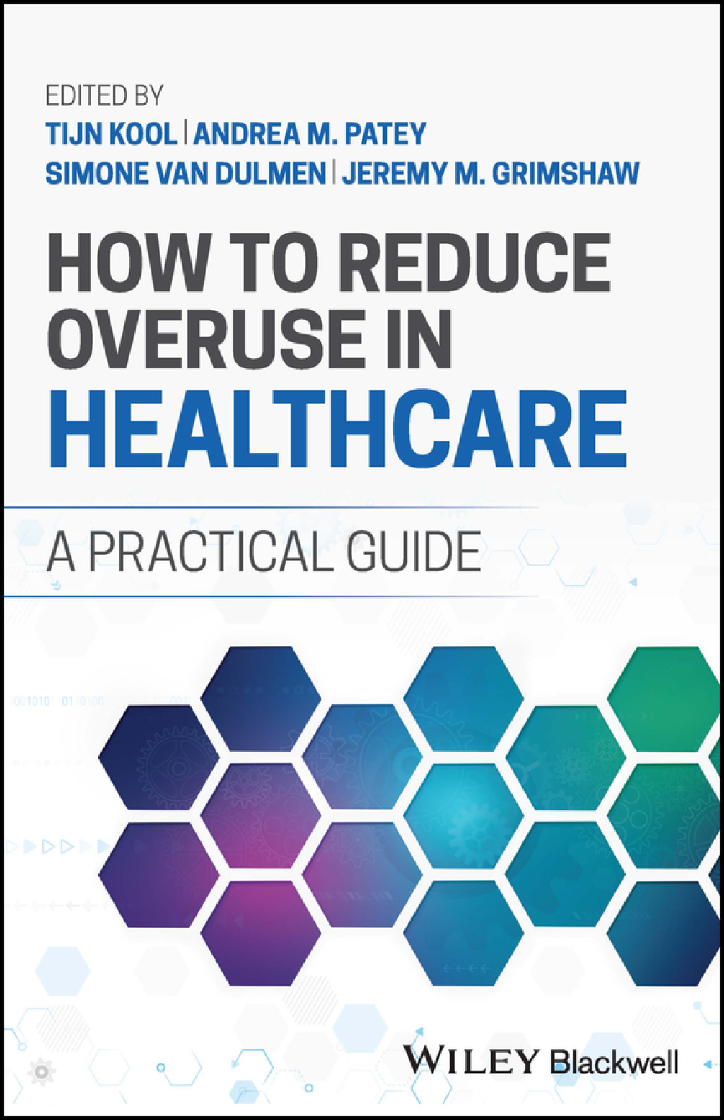 How to Reduce Overuse in Healthcare A Practical Guide 1st Edition