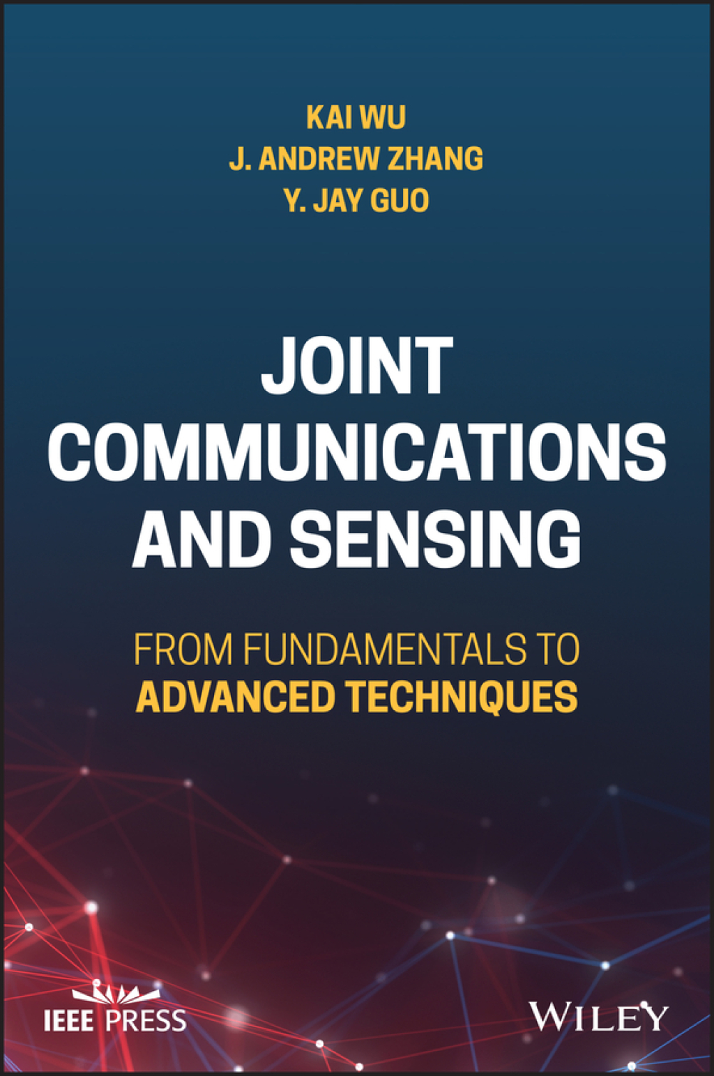 Joint Communications and Sensing: From Fundamentals to Advanced Techniques From Fundamentals to Advanced Techniques 1st Edition
