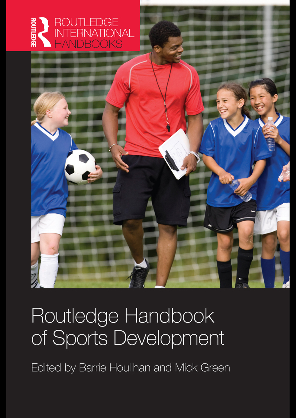 Routledge Handbook of Sports Development 1st Edition