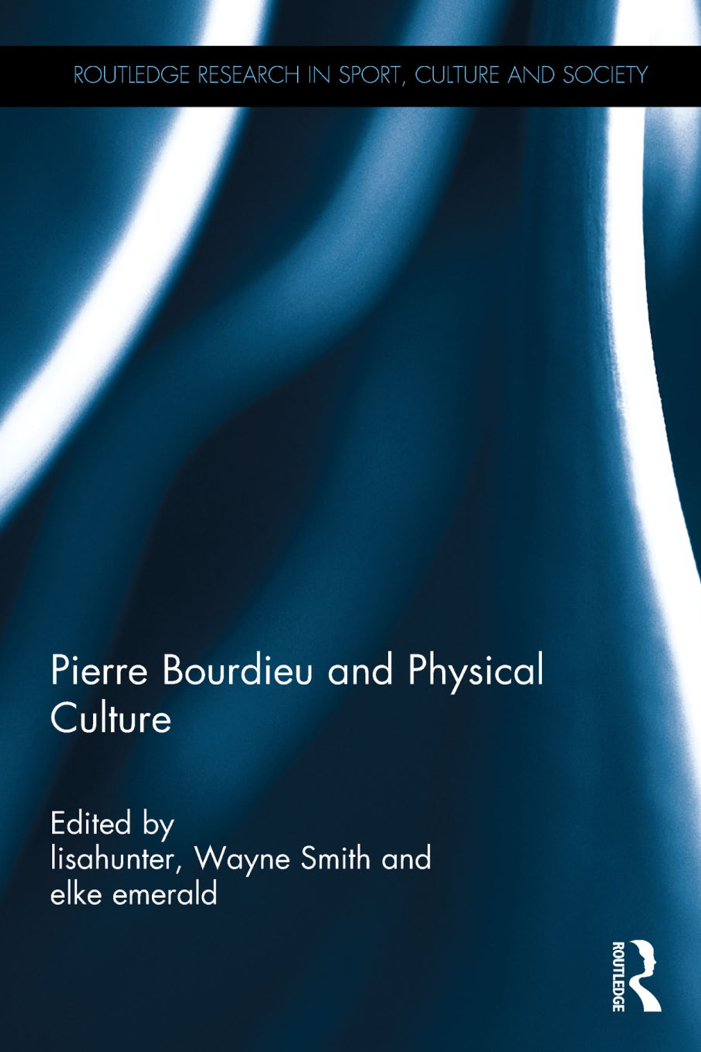 Pierre Bourdieu and Physical Culture 1st Edition