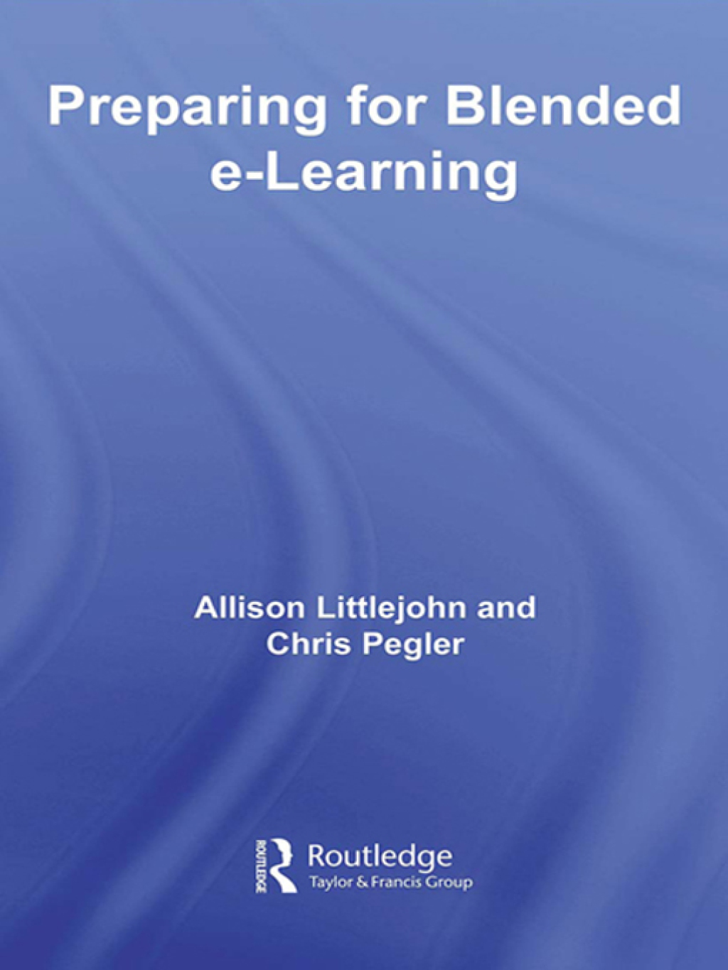 preparing for blended e-learning 1st Edition