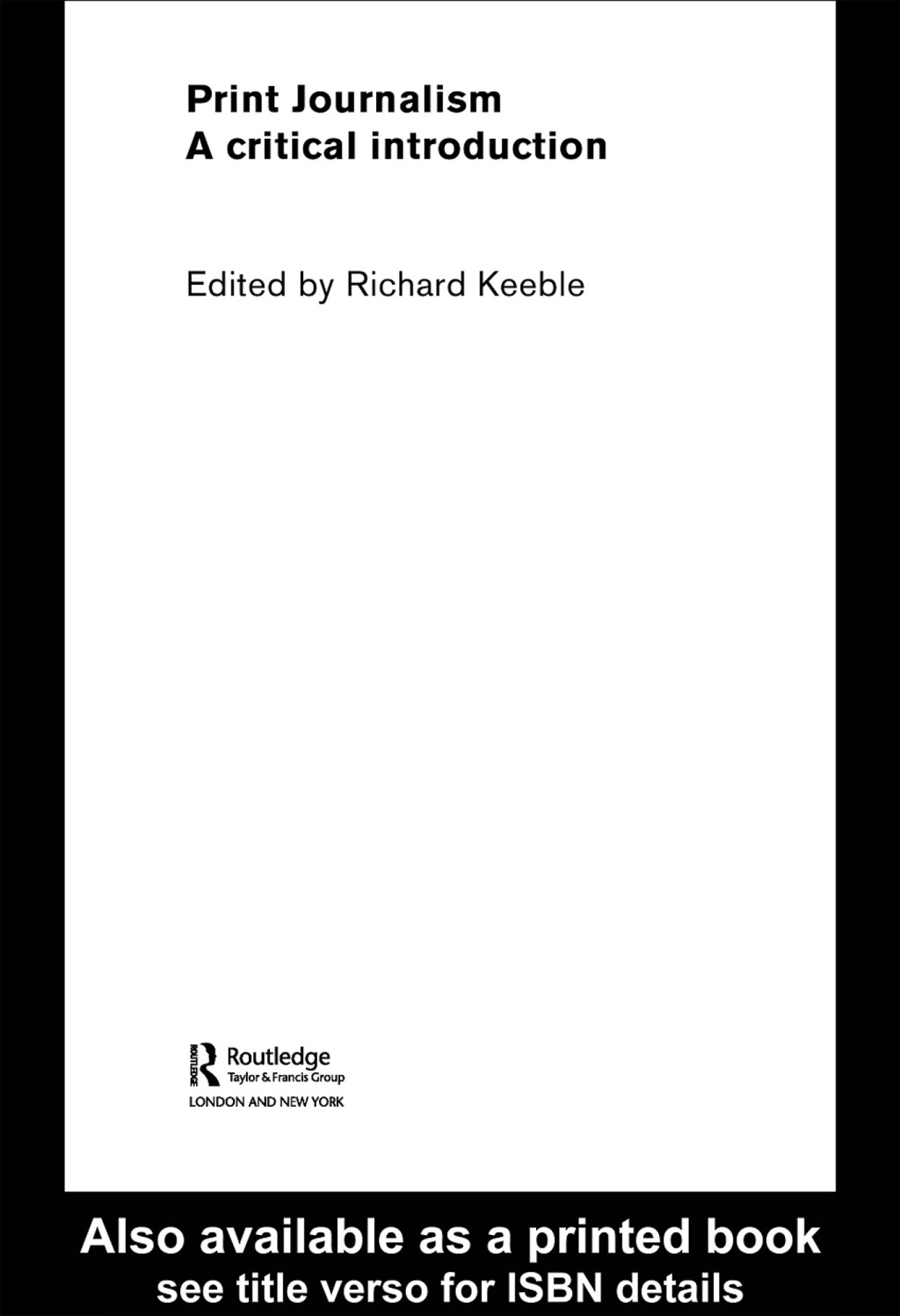 Print Journalism A Critical Introduction 1st Edition