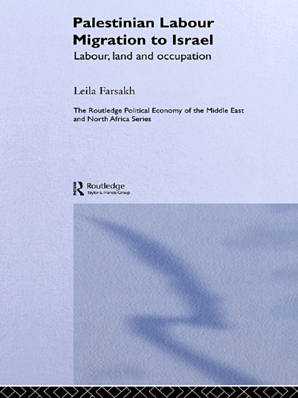 Palestinian Labour Migration to Israel Labour, Land and Occupation 1st Edition