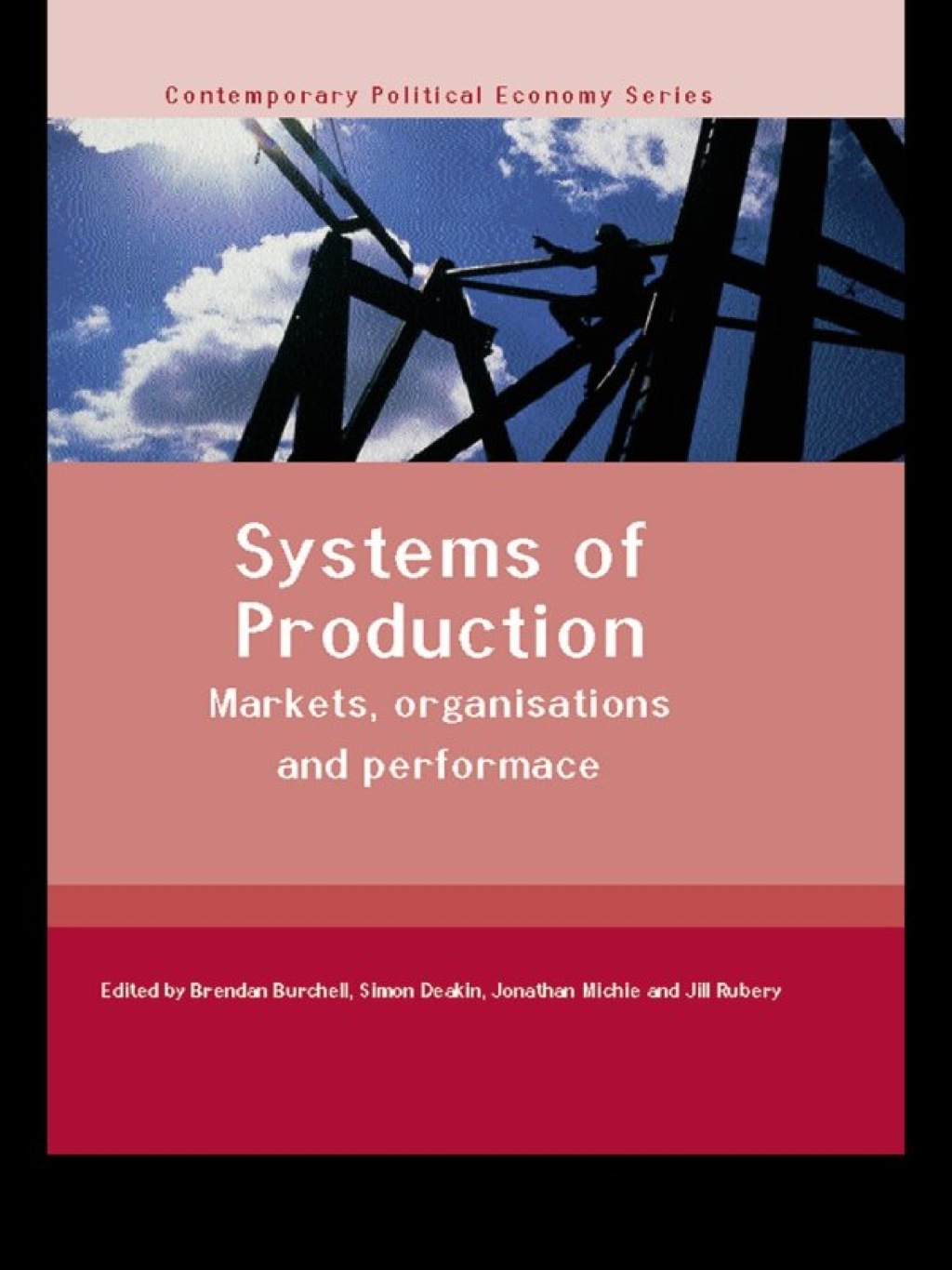 Systems of Production Markets, Organisations and Performance 1st Edition