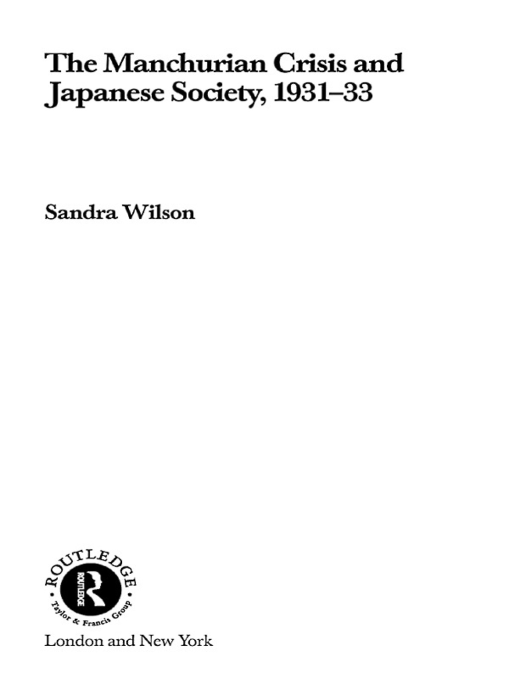 The Manchurian Crisis and Japanese Society, 1931-33 1st Edition