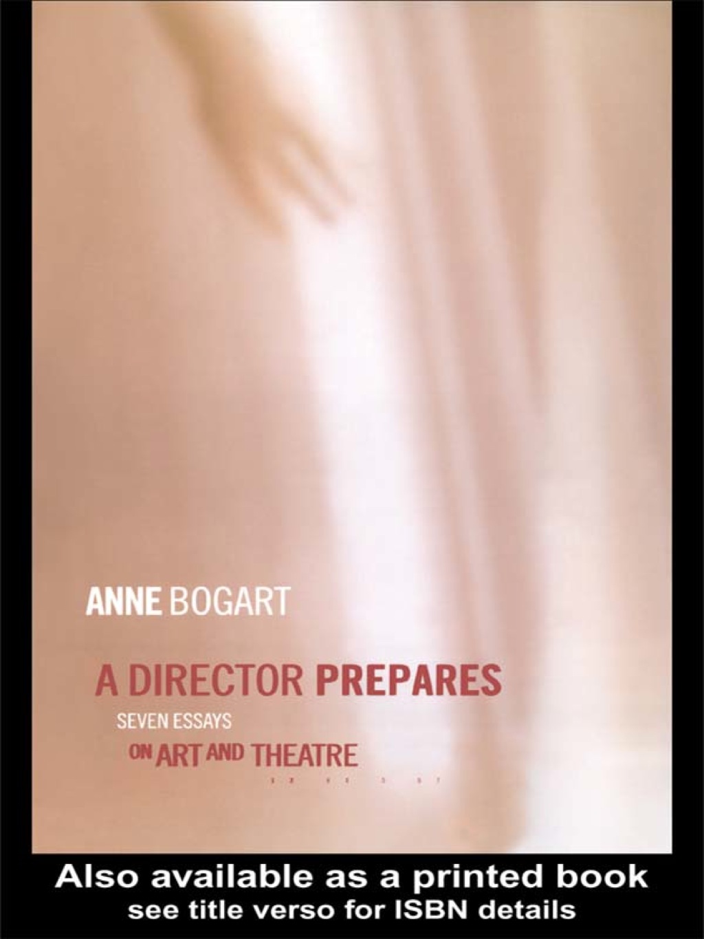 A Director Prepares Seven Essays on Art and Theatre 1st Edition