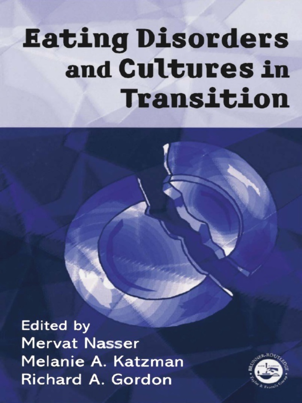 Eating Disorders and Cultures in Transition 1st Edition