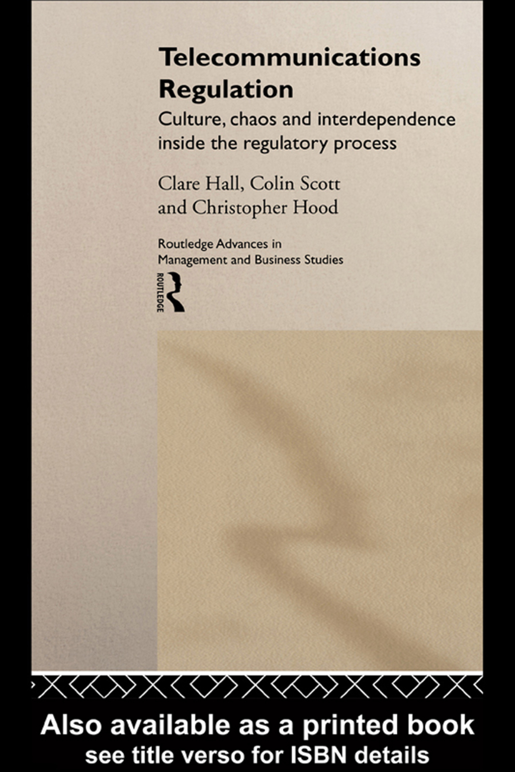 Telecommunications Regulation Culture, Chaos and Interdependence Inside the Regulatory Process 1st Edition
