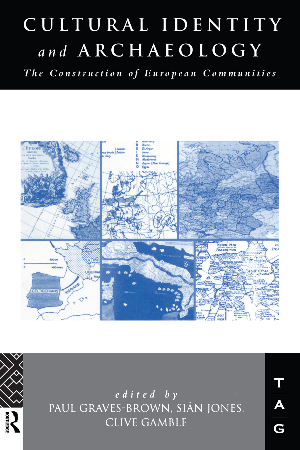 Cultural Identity and Archaeology The Construction of European Communities 1st Edition