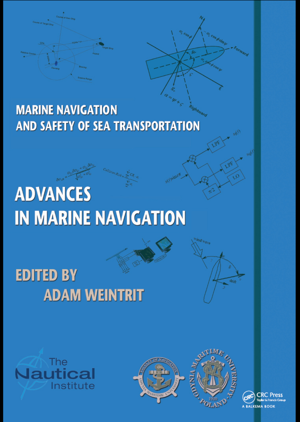 Marine Navigation and Safety of Sea Transportation Advances in Marine Navigation 1st Edition