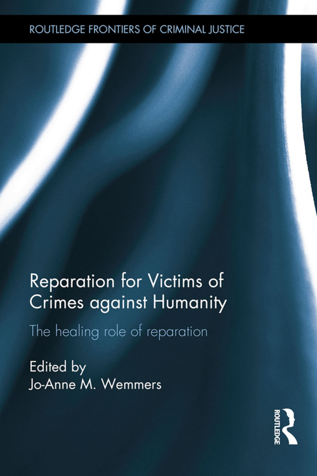 Reparation for Victims of Crimes against Humanity The healing role of reparation 1st Edition