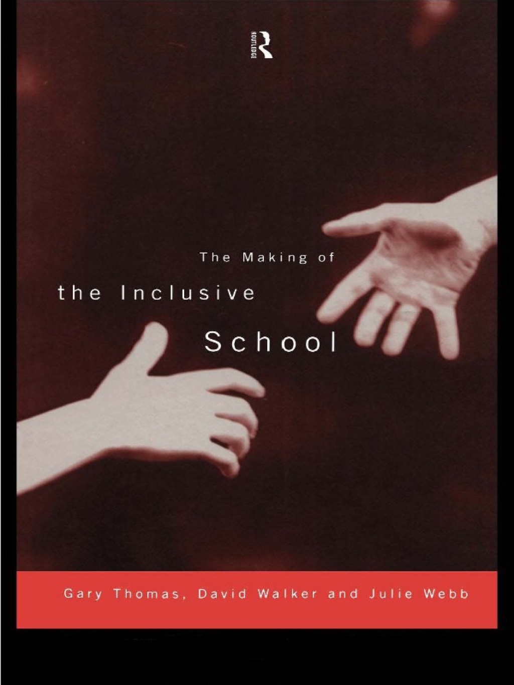 The Making of the Inclusive School 1st Edition