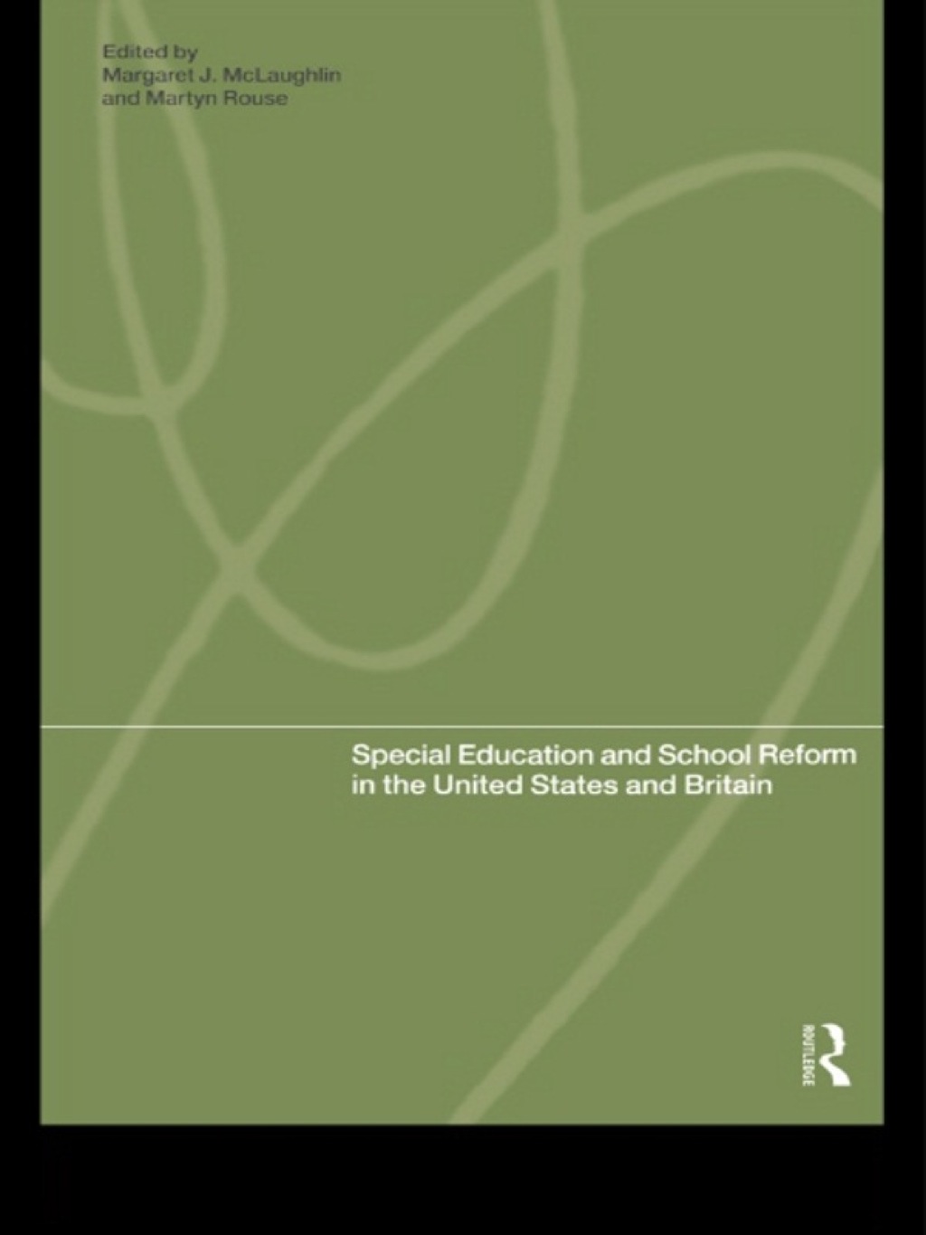 Special Education and School Reform in the United States and Britain 1st Edition