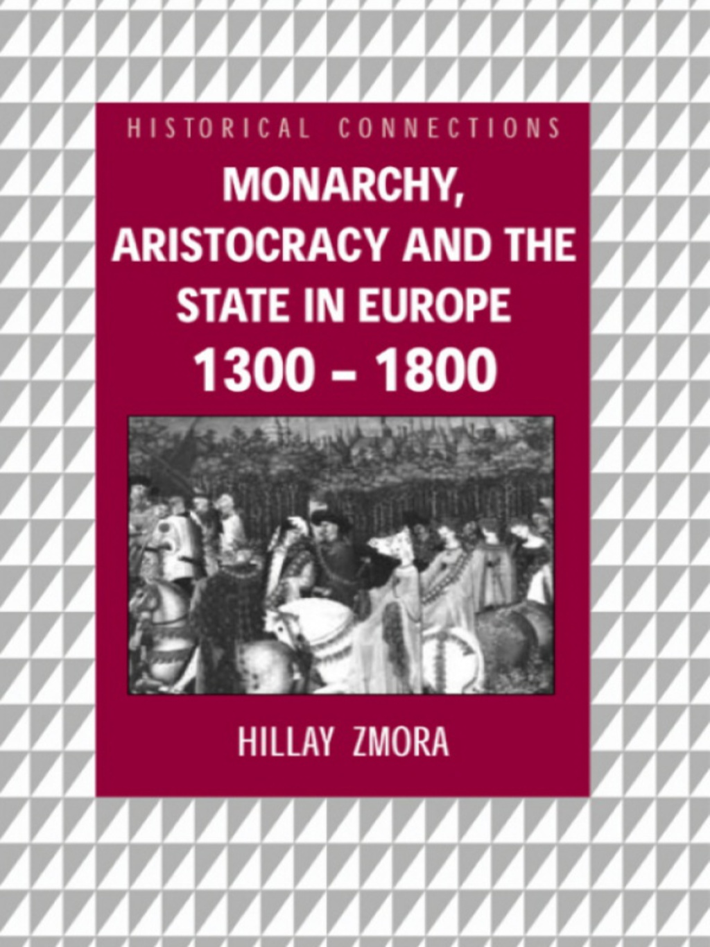 Monarchy, Aristocracy and State in Europe 1300-1800 1st Edition