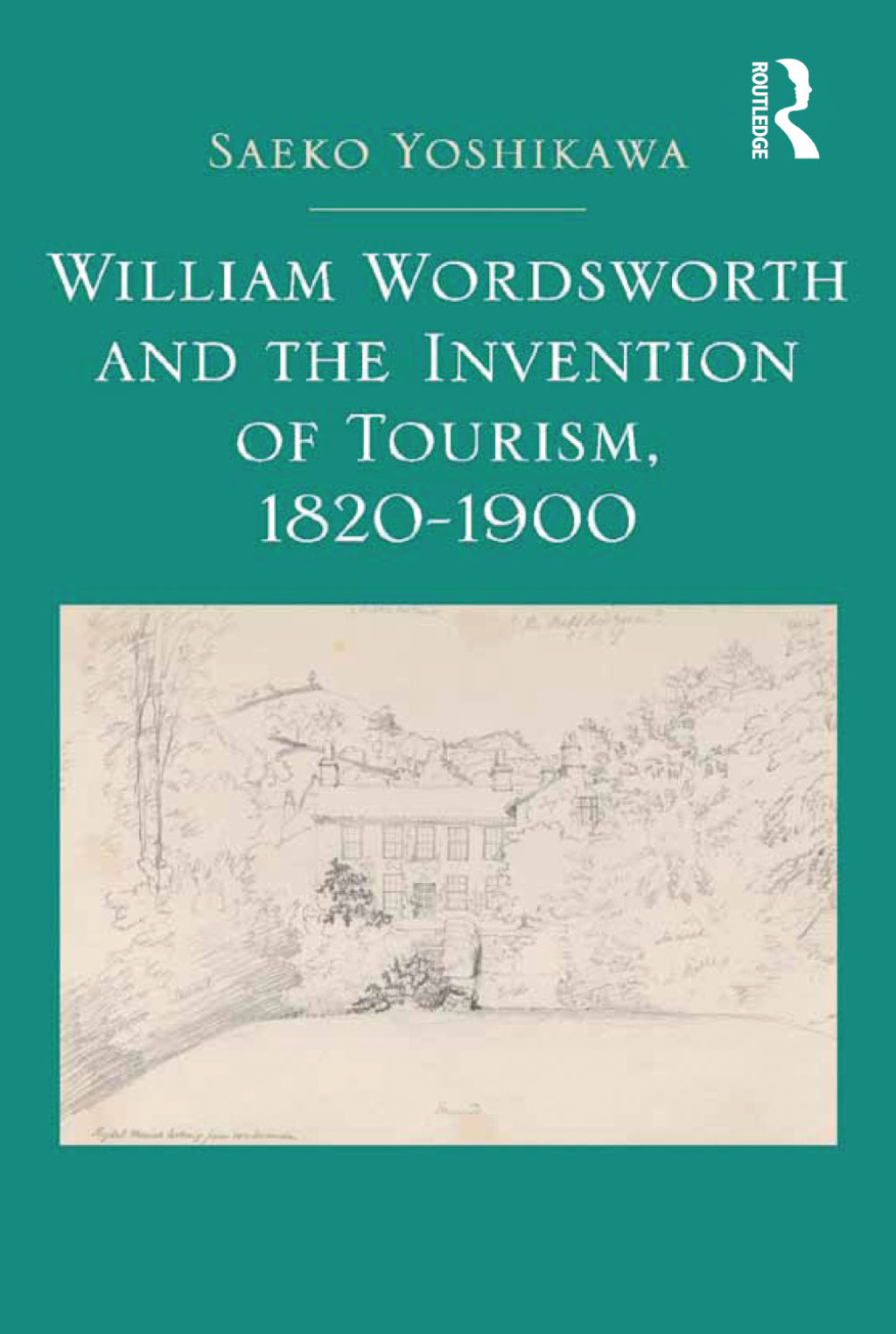 William Wordsworth and the Invention of Tourism, 1820-1900 1st Edition