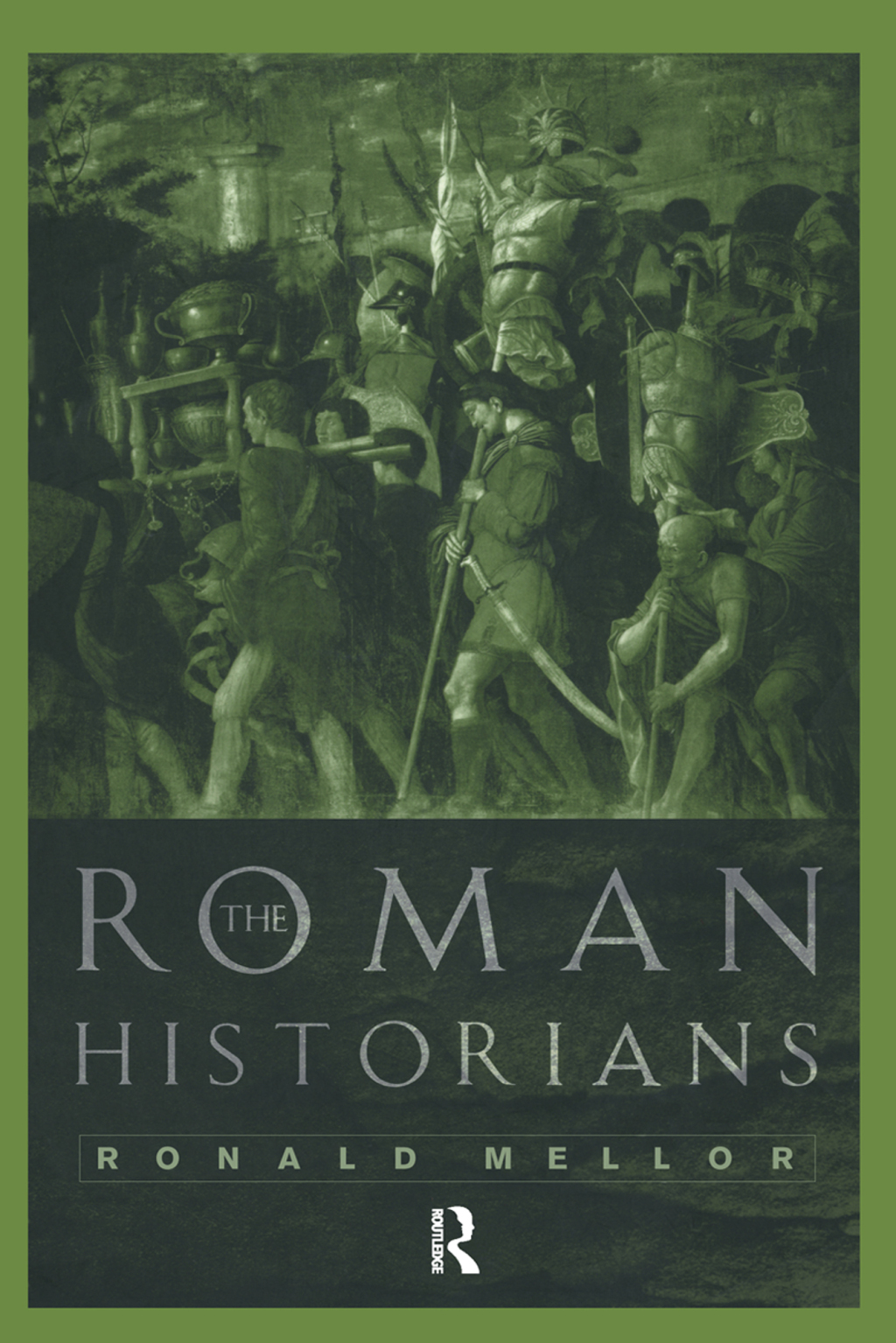 The Roman Historians 1st Edition