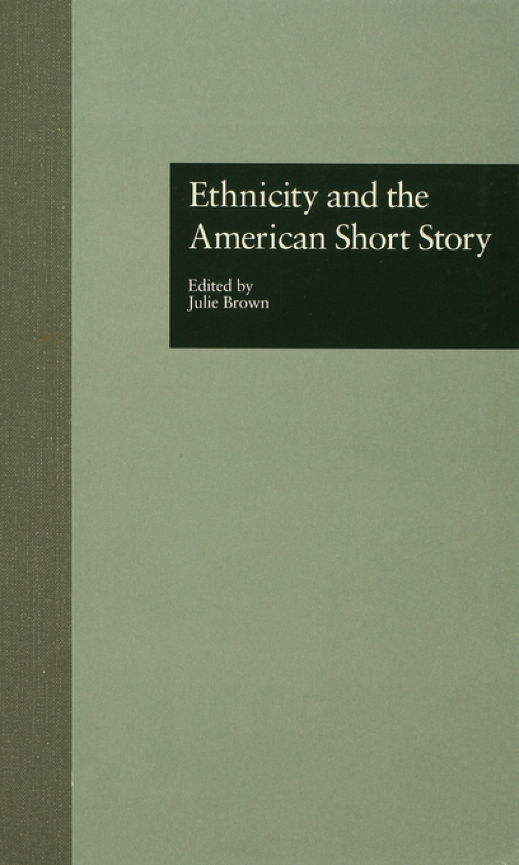 Ethnicity and the American Short Story 1st Edition
