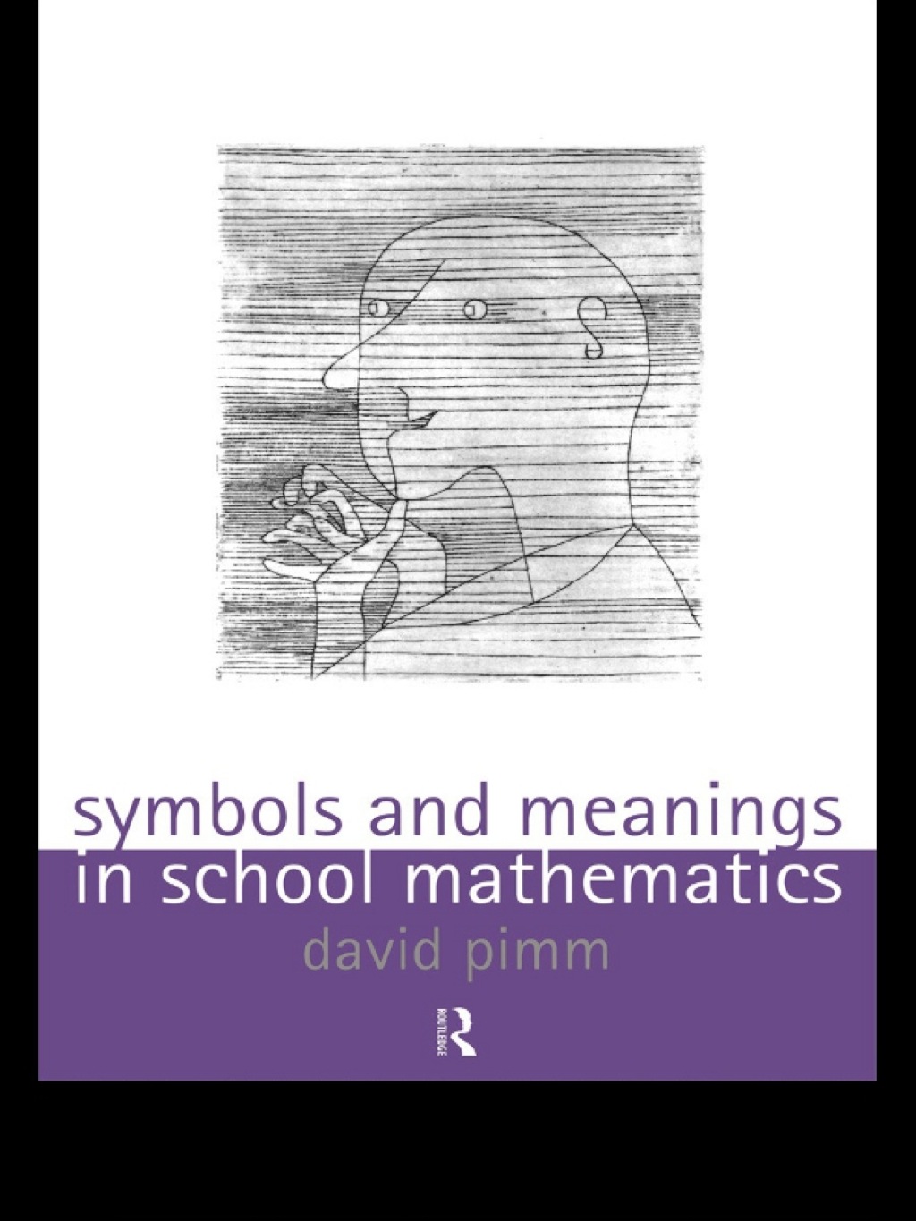 Symbols and Meanings in School Mathematics 1st Edition