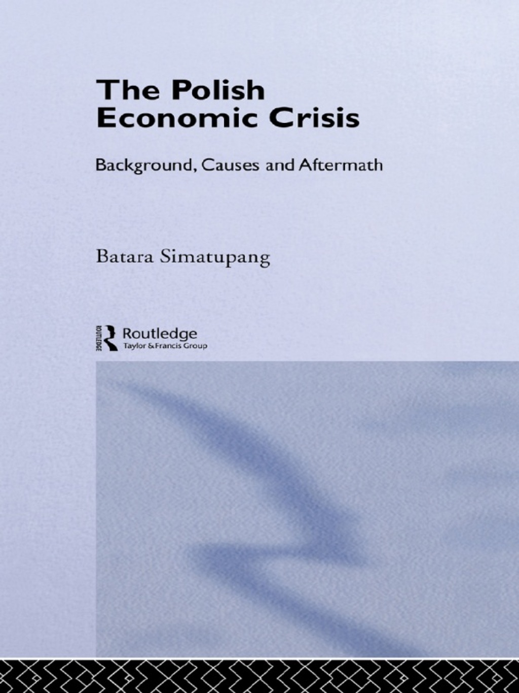 The Polish Economic Crisis Background, Circumstances and Causes 1st Edition