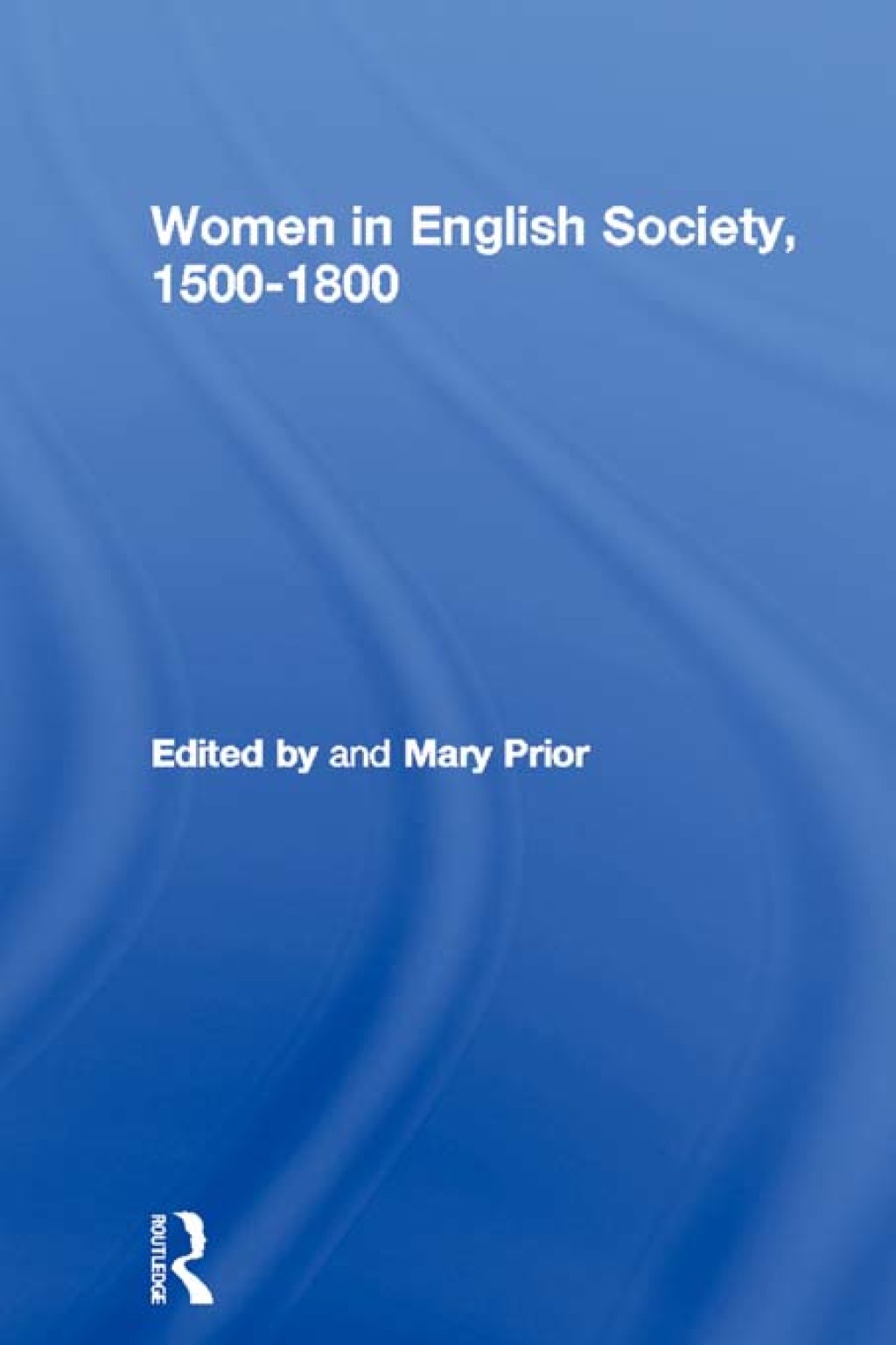Women in English Society, 1500-1800 1st Edition