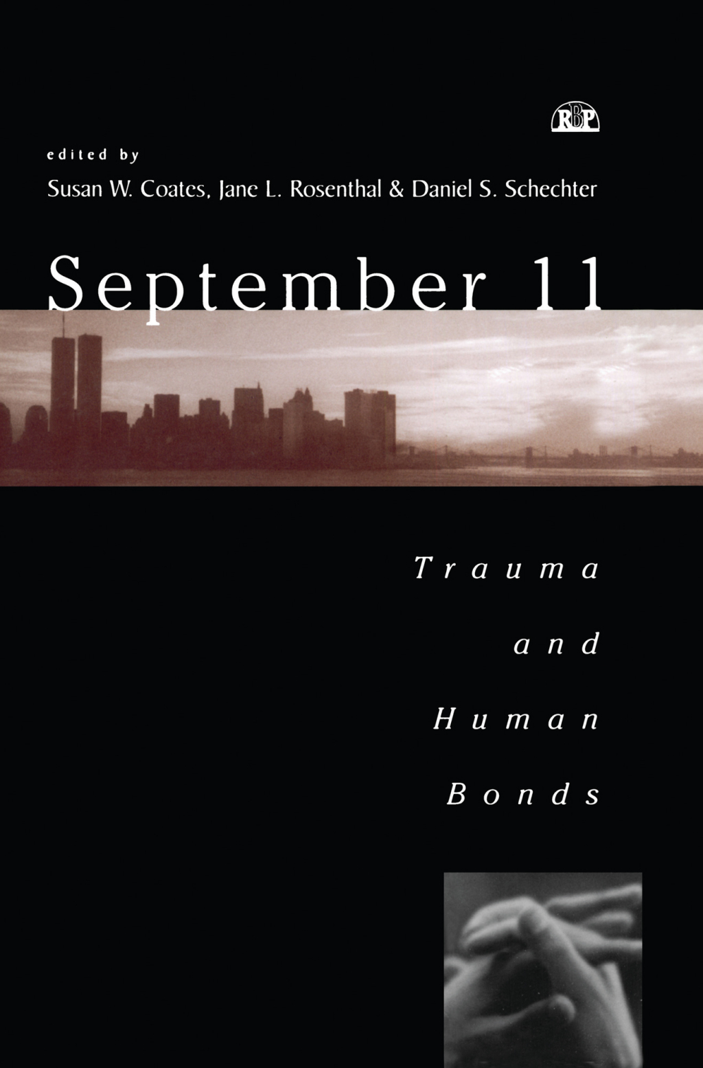 September 11 Trauma and Human Bonds 1st Edition