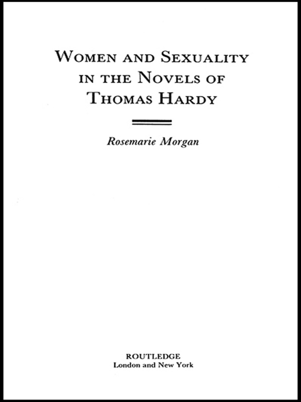 Women and Sexuality in the Novels of Thomas Hardy 1st Edition