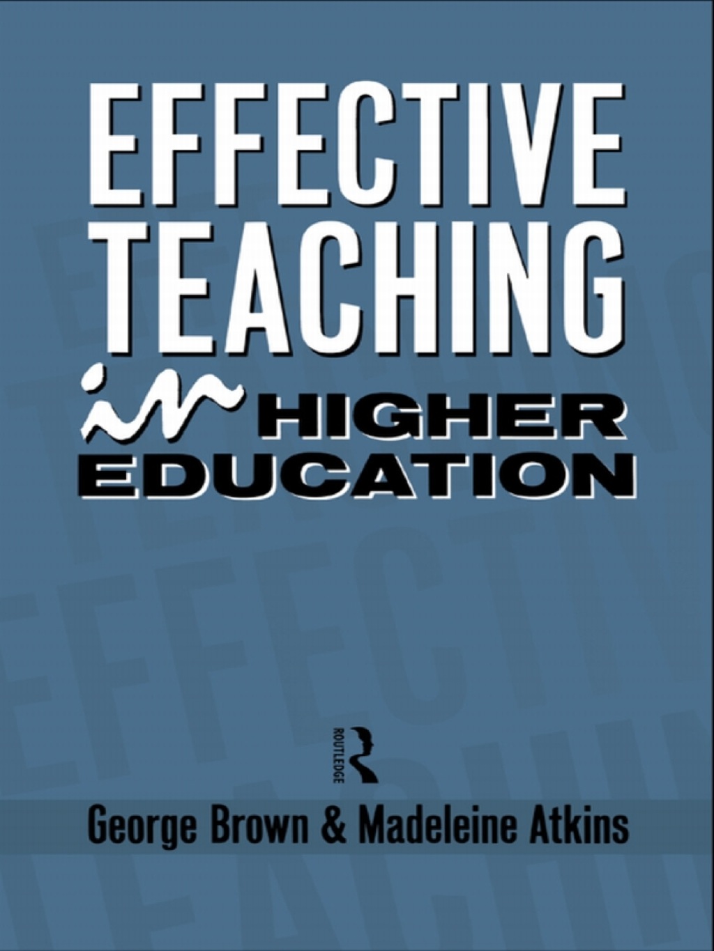 Effective Teaching in Higher Education 1st Edition