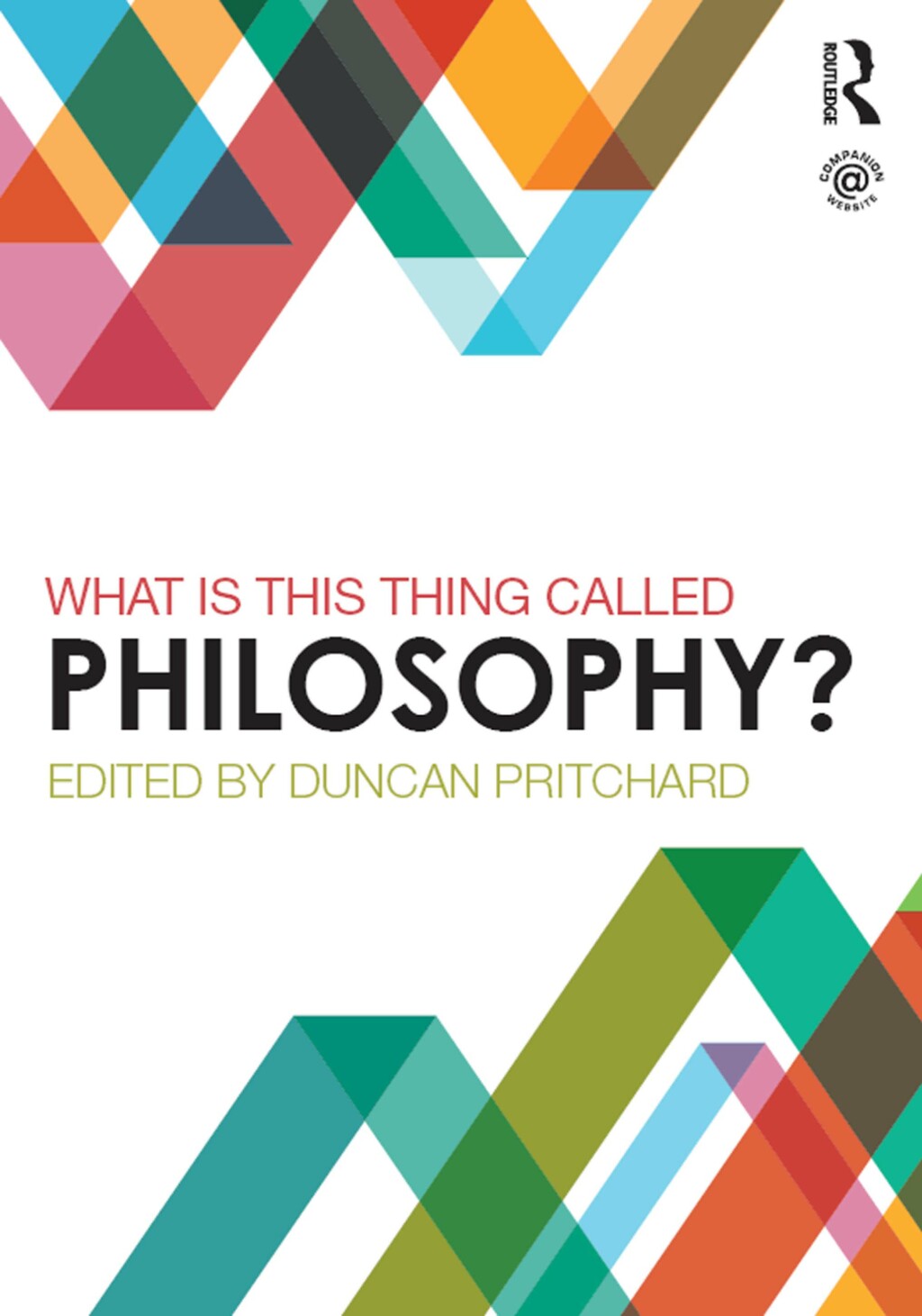 What is this thing called Philosophy? 1st Edition