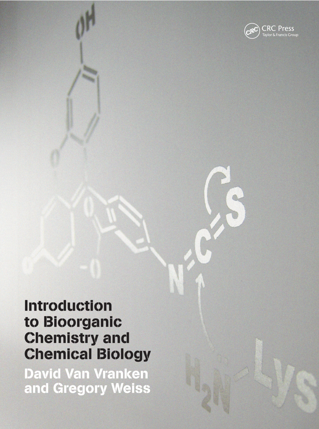 Introduction to Bioorganic Chemistry and Chemical Biology 1st Edition