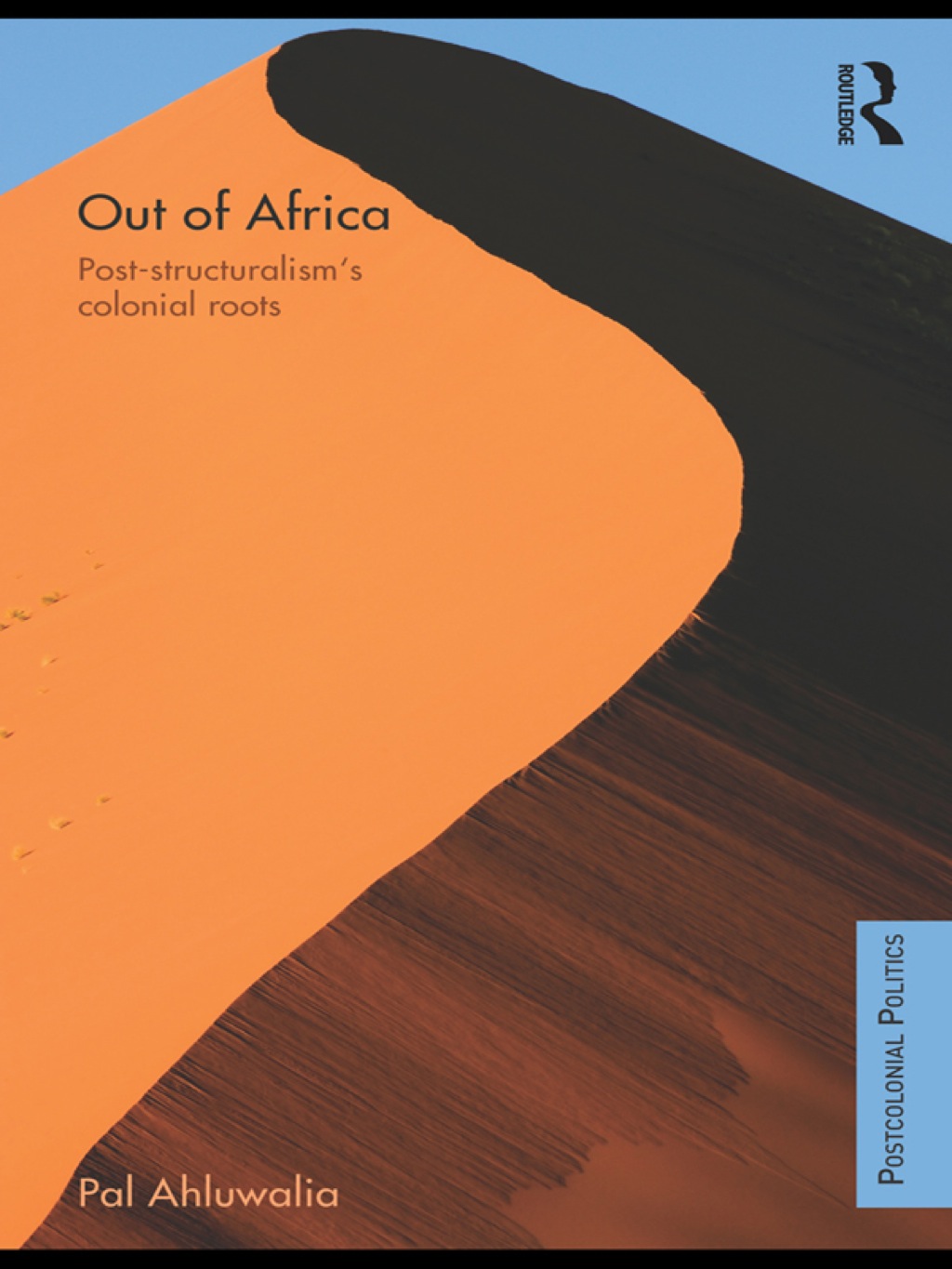 Out of Africa Post-Structuralism's Colonial Roots 1st Edition
