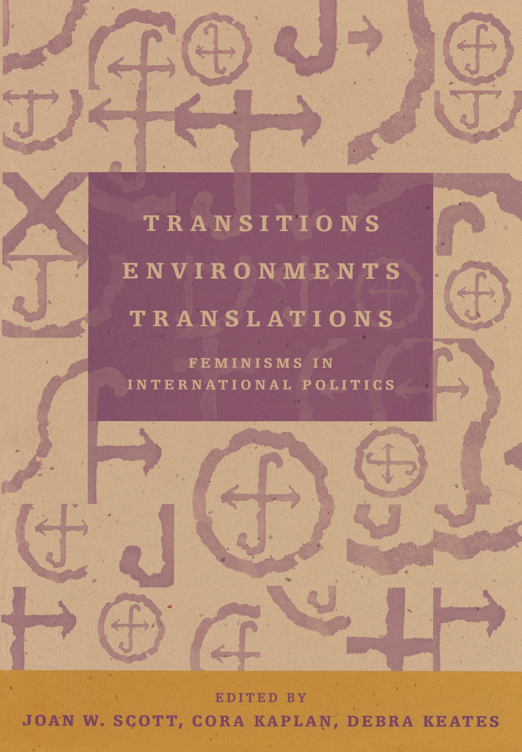 Transitions Environments Translations Feminisms in International Politics 1st Edition