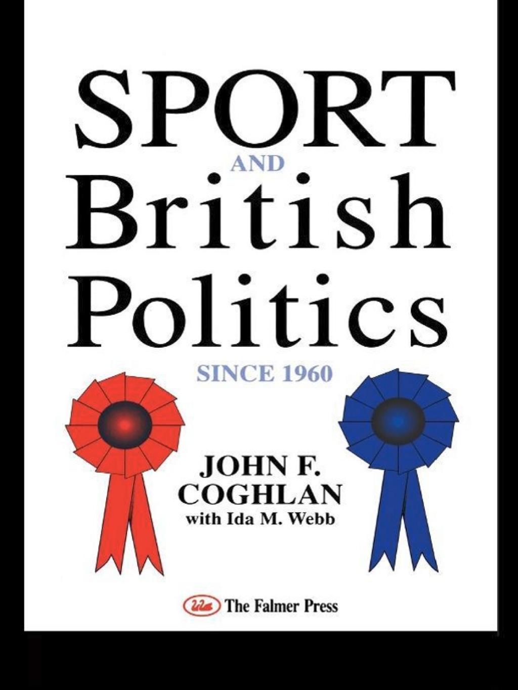 Sport And British Politics Since 1960 1st Edition