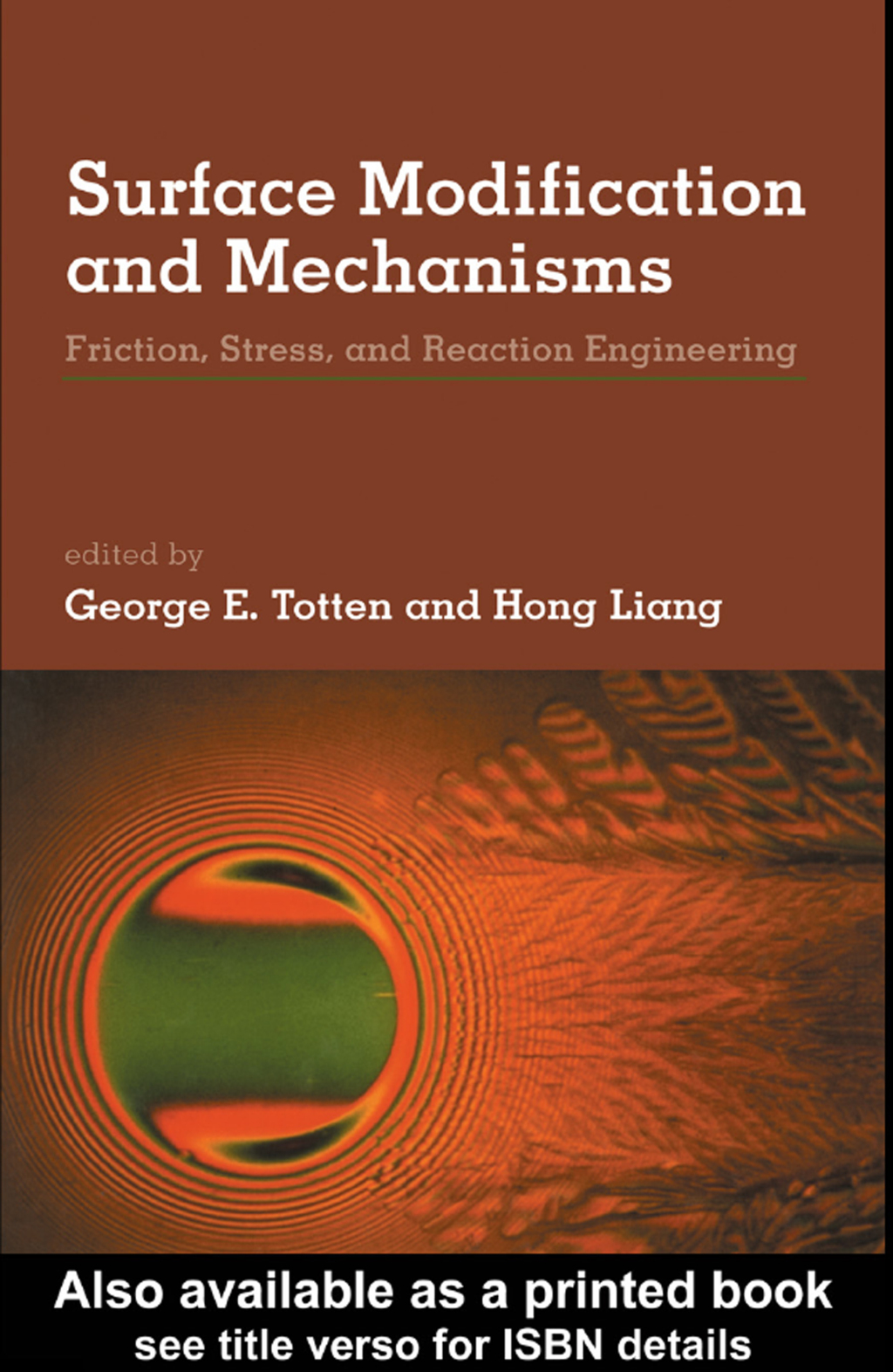 Surface Modification and Mechanisms Friction, Stress, and Reaction Engineering 1st Edition
