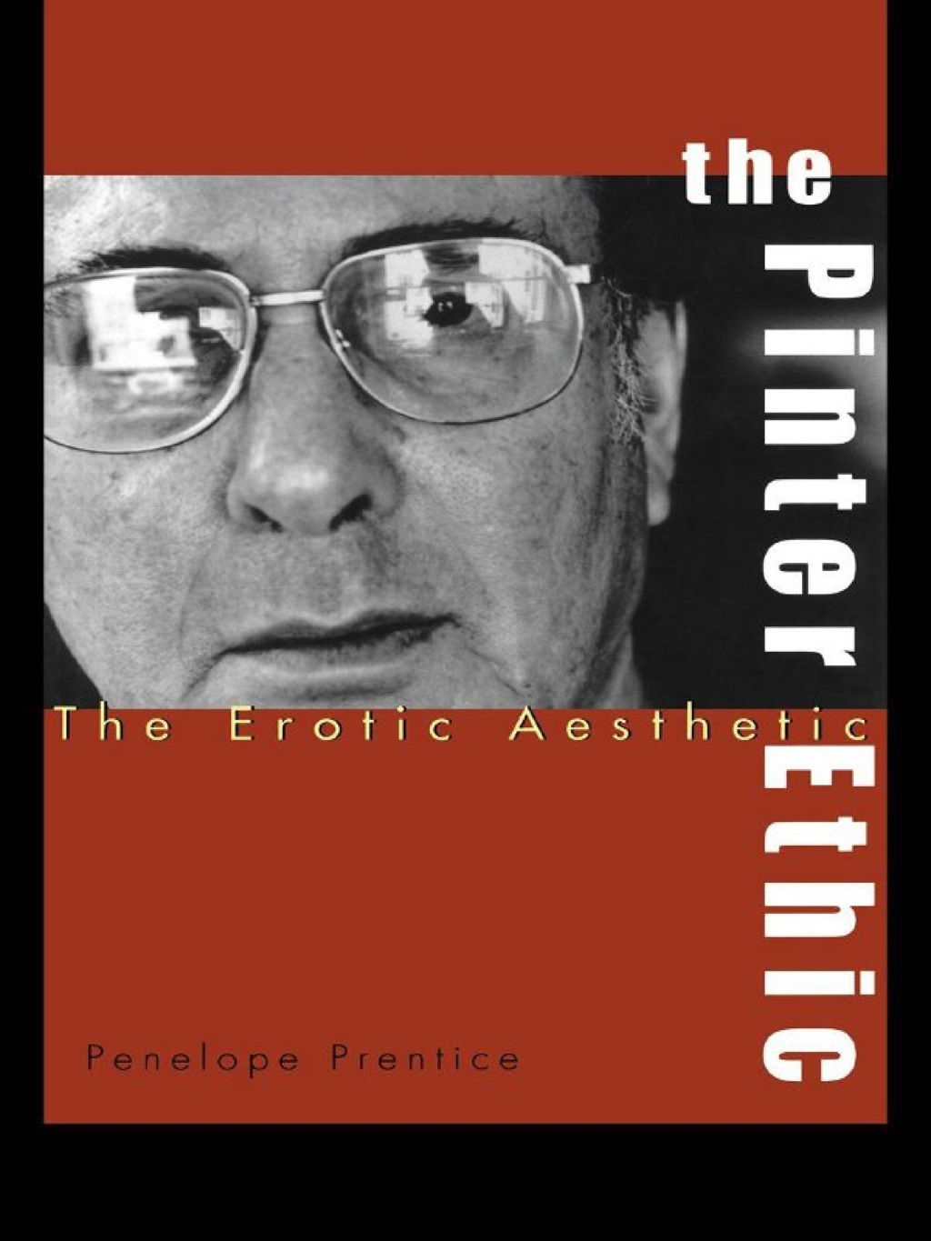 The Pinter Ethic The Erotic Aesthetic 1st Edition